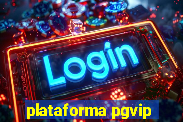 plataforma pgvip